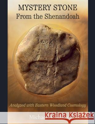 Mystery Stone from the Shenandoah Susko Michael A. Susko 9798201911720 Draft2Digital