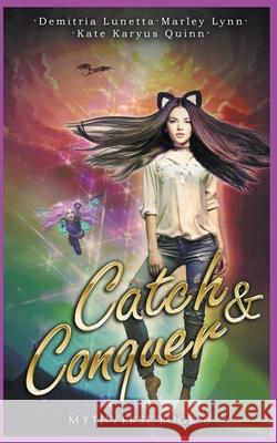 Catch & Conquer Kate Karyus Quinn, Demitria Lunetta, Marley Lynn 9798201913526 Kate Quinn