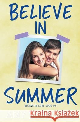 Believe in Summer Amy Sparling 9798201917340 Amy Sparling
