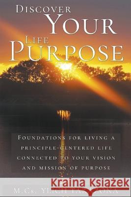 Discover Your Life Purpose M Sc Ylich Tarazona 9798201919313 Ylich Eduard Tarazona Gil