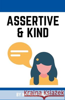 Assertive & Kind Natalie White 9798201920890 Story Ninjas