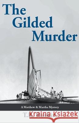 The Gilded Murder T R Rankin 9798201925598 Gaia House Books