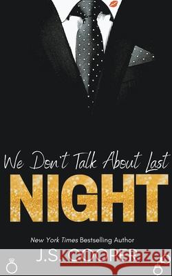 We Don't Talk About Last Night J S Cooper 9798201935382 J. S. Cooper