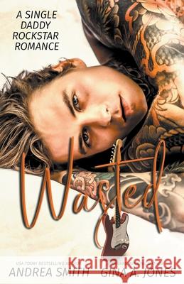 Wasted Andrea Smith, Gina A Jones 9798201939380