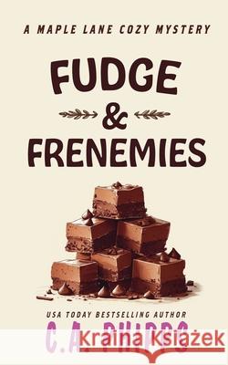 Fudge and Frenemies C a Phipps   9798201944094 Cheryl Phipps