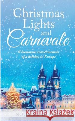 Christmas Lights and Carnevale Olinad Noor De Olinad 9798201953515 Draft2Digital