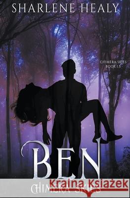 Chimera Skies: Ben Sharlene Healy 9798201954529