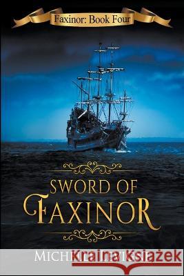 Sword of Faxinor Michelle Levigne 9798201955878