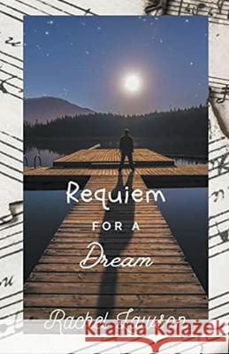 Requiem for a Dream Rachel Lawson   9798201957001 Rachel Lawson