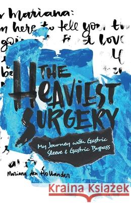 The Heaviest Surgery Mariana Den Hollander 9798201962005