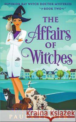 The Affairs of Witches Paula Lester 9798201964276 Paula Lester