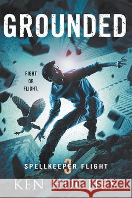 Grounded Ken Hughes 9798201973674 Windward Road Press