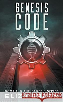 Genesis Code Eliza Green   9798201974589