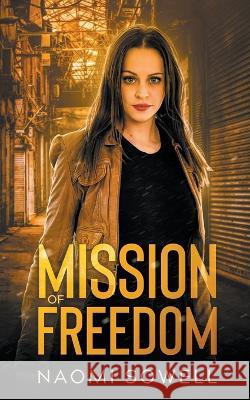 Mission Of Freedom Naomi Sowell   9798201978730 Naomi Sowell