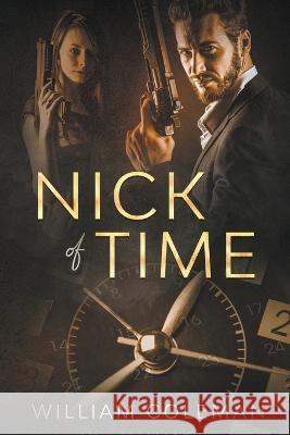Nick of Time William Coleman 9798201984731