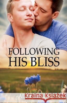 Following His Bliss Leslie Alex Leslie 9798201988654