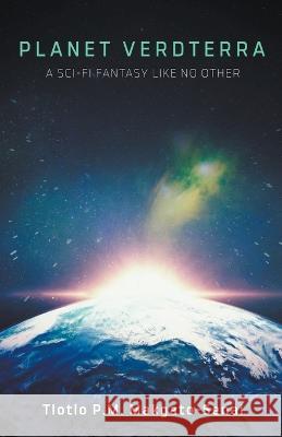 Planet Verdterra Tlotlo Makgato-Senai 9798201994556 Tlotlo Makgato-Senai
