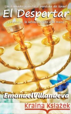 El Despertar Emanuel Villanueva 9798201994914 Emanuel Villanueva