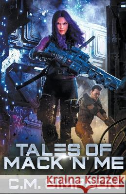 Tales of Mack 'n' Me C M Simpson 9798201998332 C.M. Simpson