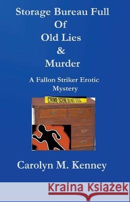 Storage Bureau Full Of Old Lies & Murder Carolyn Kenney   9798201999438