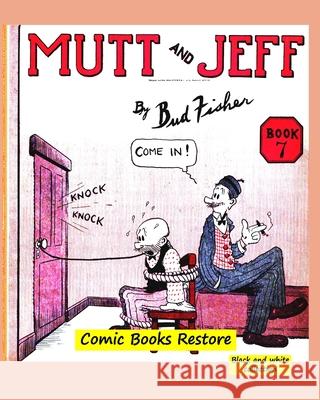 Mutt and Jeff Book n°7: From comics golden age - 1920 - Restoration 2022 Restore, Comic Books 9798210052810 Blurb