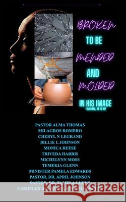 From Brokenness to being H E A L E D Smith Angela T Smith 9798210058287 Blurb