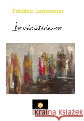 Les voix intérieures Lemonnier, Frédéric 9798210113436