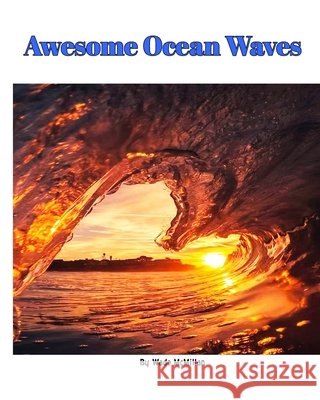 Awesome Ocean Waves Wade McMillan 9798210120977 Blurb