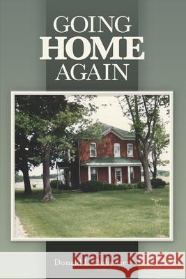 Going Home Again Bubenzer Donald L. Bubenzer 9798210128911 Blurb