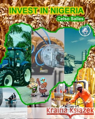 INVEST IN NIGERIA - Celso Salles: Invest in Africa Collection Salles, Celso 9798210138460 Blurb