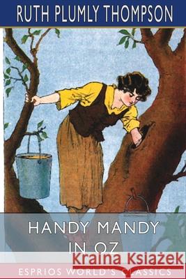 Handy Mandy in Oz (Esprios Classics) Ruth Plumly Thompson 9798210207043