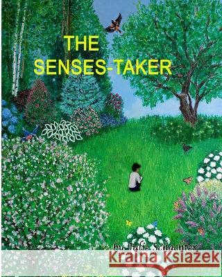 The Senses-Taker: 1st American Trade Edition, Second Printing. Schachter, Julie 9798210260338