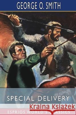 Special Delivery (Esprios Classics) George O Smith 9798210420558 Blurb