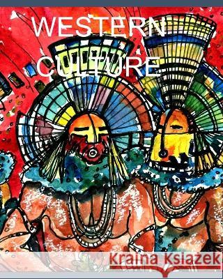 Western Culture: IndIans Hickey, Alice Daena 9798210481238 Blurb