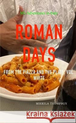 Roman Days Mikkela Thompson 9798211158580 Blurb