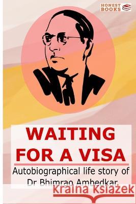 Waiting for a Visa Bhimrao Ambedkar 9798211262645 Blurb
