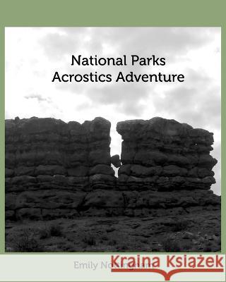 National Parks Acrostics Adventure Emily Nottingham 9798211333581