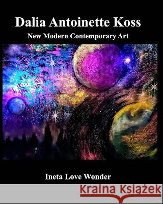 Dalia Antoinette Koss Ineta Love Wonder 9798211421080