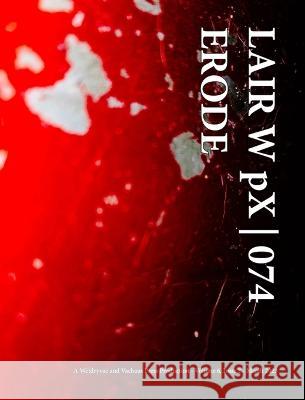 LAIR W pX 074 Erode Wetdryvac 9798211486485 Blurb