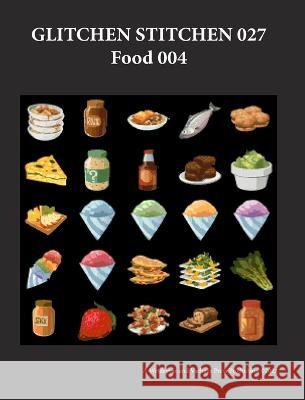 Glitchen Stitchen 027 Food 004 Wetdryvac 9798211586642 Blurb