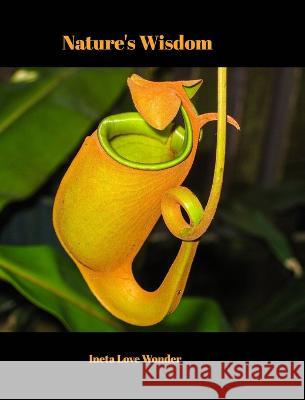 Nature's Wisdom Ineta Love Wonder 9798211615175