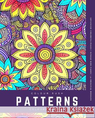 Colour Rush (Patterns): Colouring Book Anton Fox 9798211632028