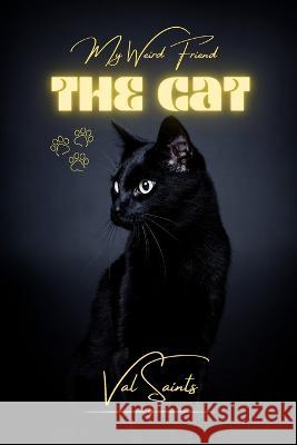 My Weird Friend: The Cat Val Saints 9798211682672 Blurb