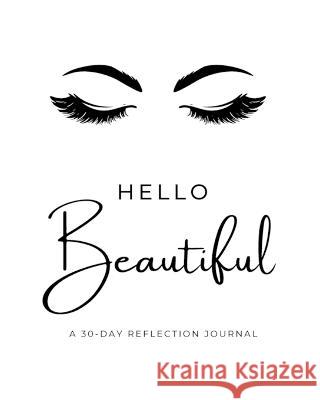 Hello Beautiful 30-Day Reflection Journal Dr Kenya Xavett Wallace 9798211797185
