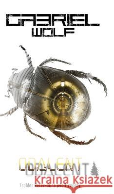 Odalent: bunker-verzió Wolf, Gabriel 9798211934146 Blurb