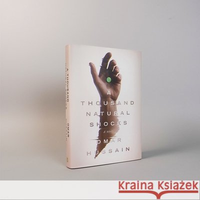 A Thousand Natural Shocks Hussain, Omar 9798212979139 Blackstone Publishing
