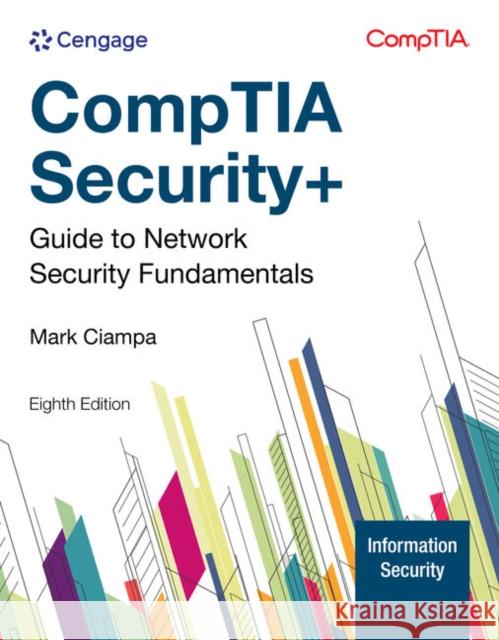 CompTIA Security+ Guide to Network Security Fundamentals Mark (Western Kentucky University) Ciampa 9798214000633