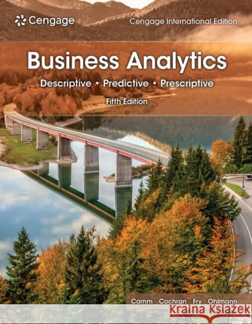 Business Analytics, Cengage International Edition James (University of Alabama) Cochran 9798214050294