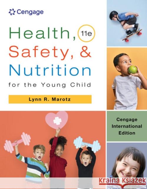 Health, Safety, and Nutrition for the Young Child, Cengage International Edition Lynn (University of Kansas (Emerita)) Marotz 9798214129426