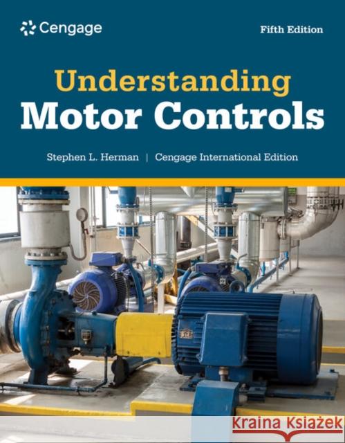 Understanding Motor Controls, Cengage International Edition Frank (INW Industrial Training LLC) Seiler 9798214129464